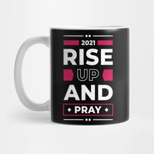 Rise Up And Pray Faith Religious Quote Christian Mug